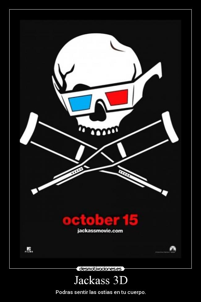 Jackass 3D - Podras sentir las ostias en tu cuerpo.