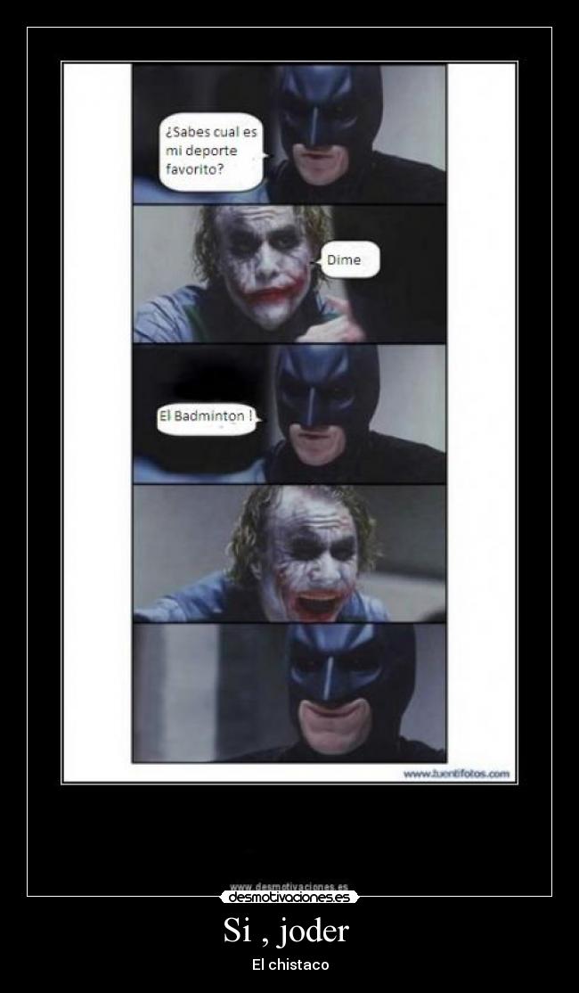 Si , joder - El chistaco