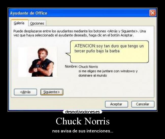 Chuck Norris - nos avisa de sus intenciones...