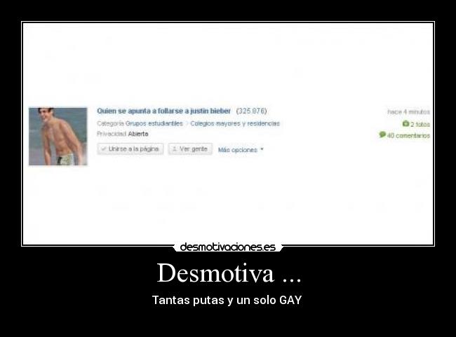 Desmotiva ... - Tantas putas y un solo GAY