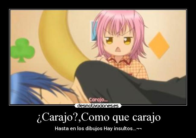 ¿Carajo?,Como que carajo - Hasta en los dibujos Hay insultos...¬¬