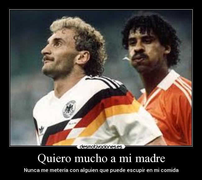 Quiero mucho a mi madre -