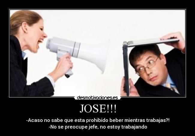 JOSE!!! -