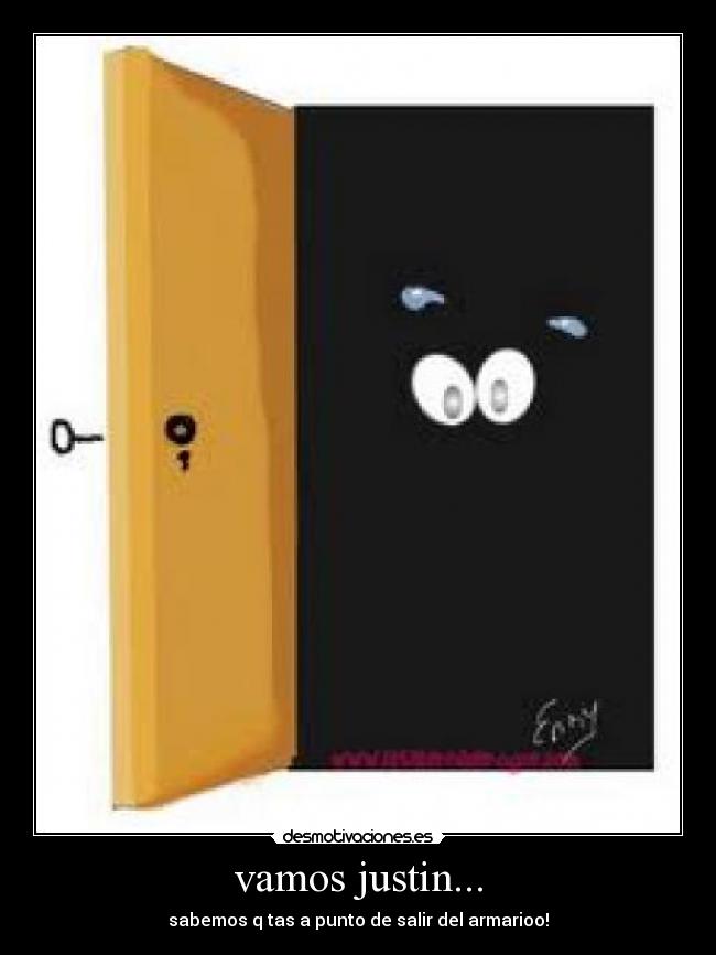 vamos justin... - 