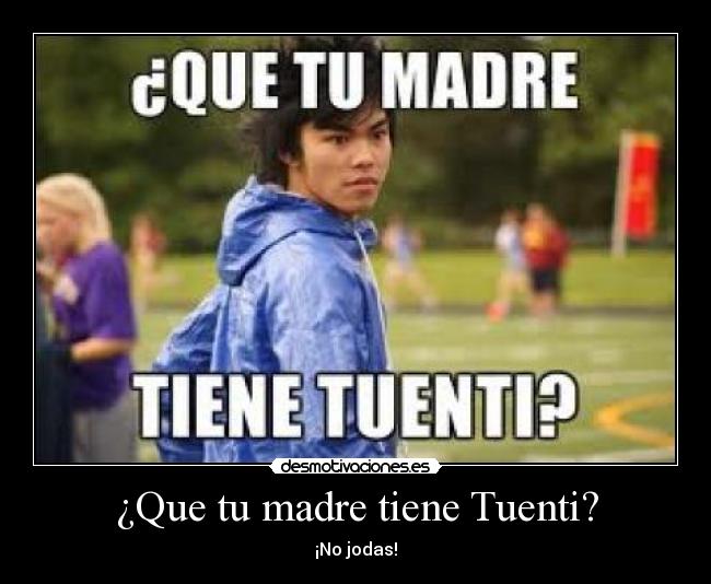 ¿Que tu madre tiene Tuenti? - 