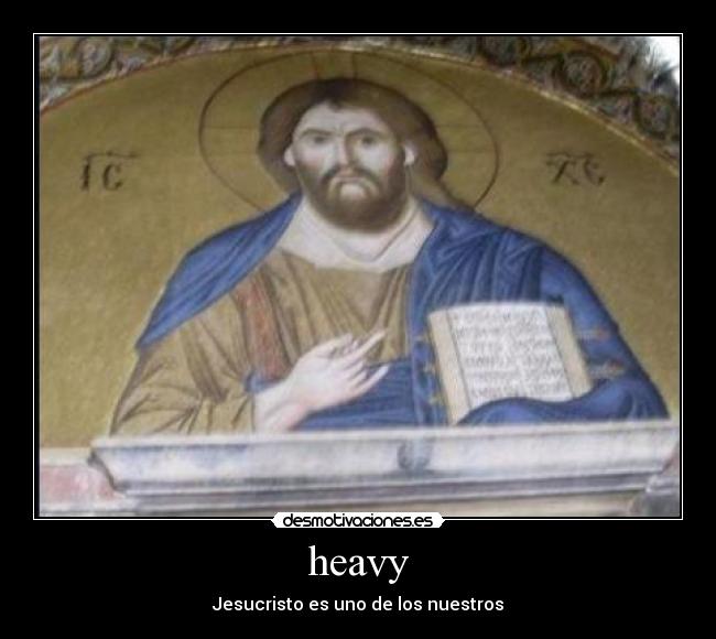 heavy -