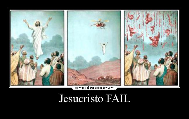 Jesucristo FAIL -