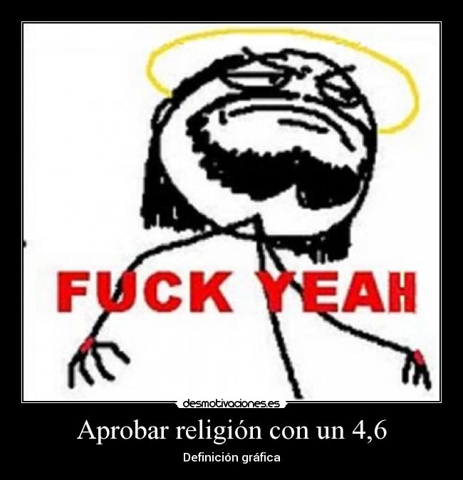 Aprobar religión con un 4,6 -
