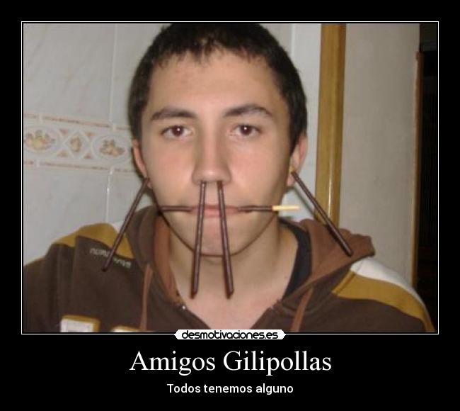 Amigos Gilipollas - 