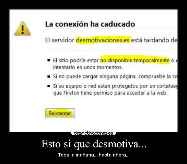 Esto si que desmotiva... - Toda la mañana... hasta ahora...