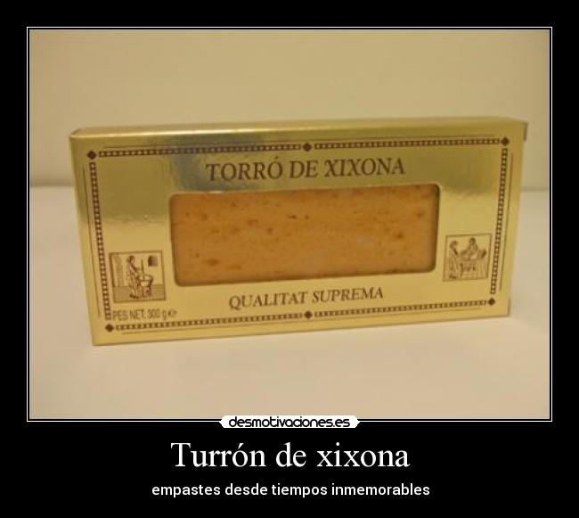 Turrón de xixona - empastes desde tiempos inmemorables