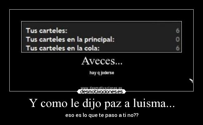 Y como le dijo paz a luisma... - 