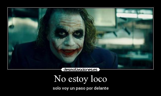 No estoy loco -