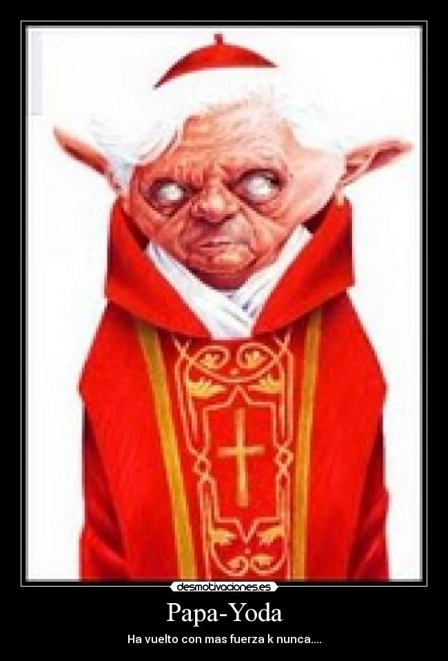 Papa-Yoda - Ha vuelto con mas fuerza k nunca....
