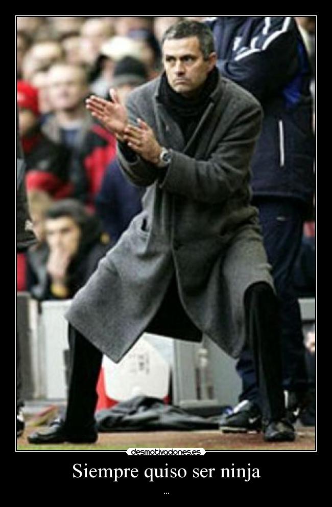 Siempre quiso ser ninja - 