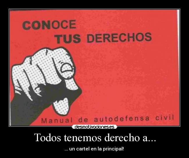 Todos tenemos derecho a... -