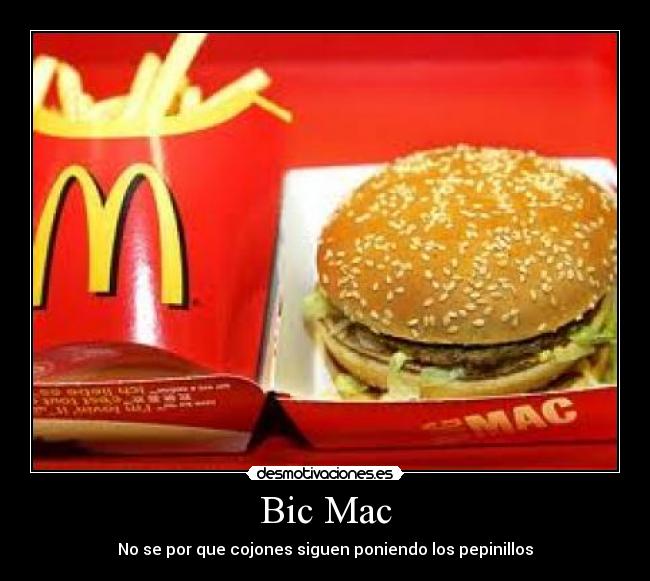 carteles mac donald bic mac pepinillo desmotivaciones