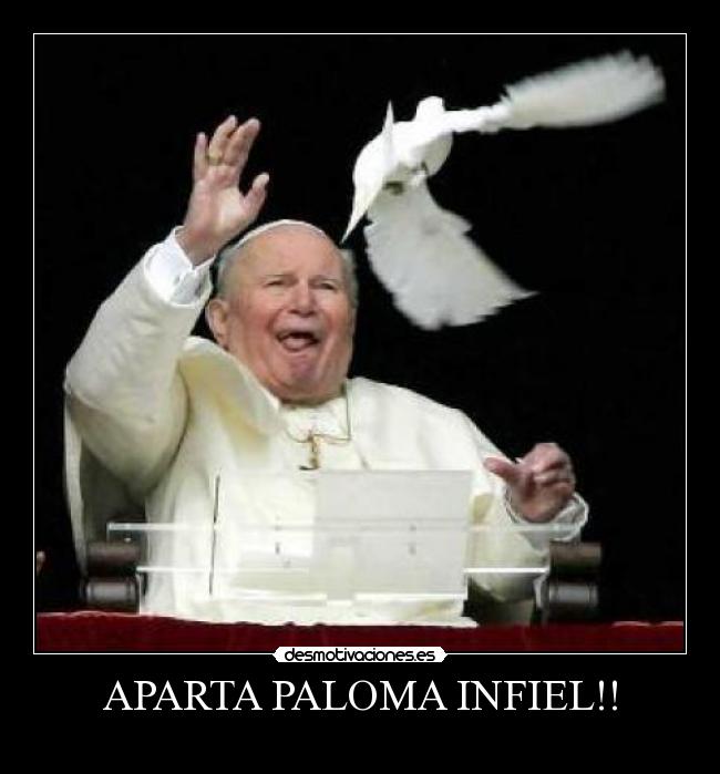 APARTA PALOMA INFIEL!! -