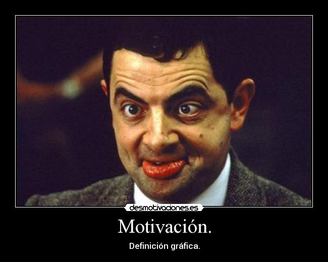 Motivación. -