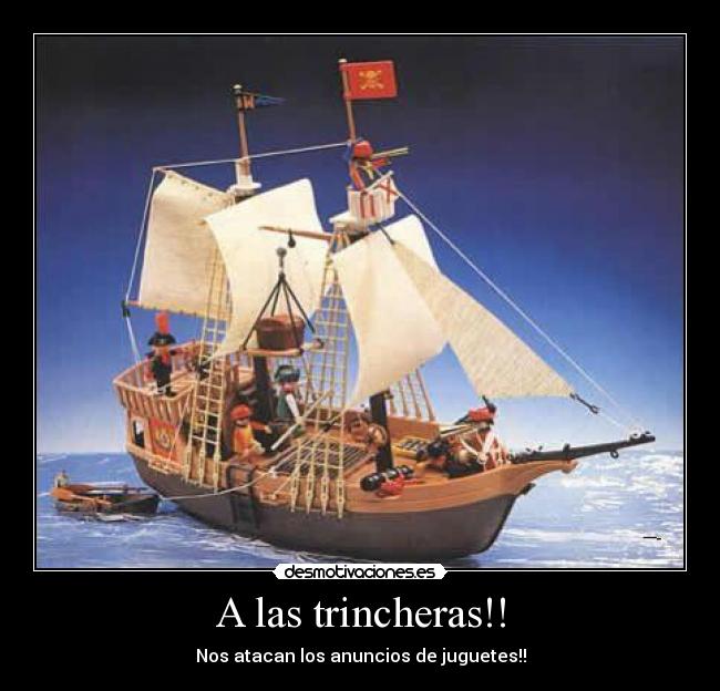 A las trincheras!! - Nos atacan los anuncios de juguetes!!