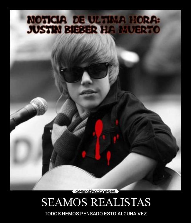 SEAMOS REALISTAS - TODOS HEMOS PENSADO ESTO ALGUNA VEZ