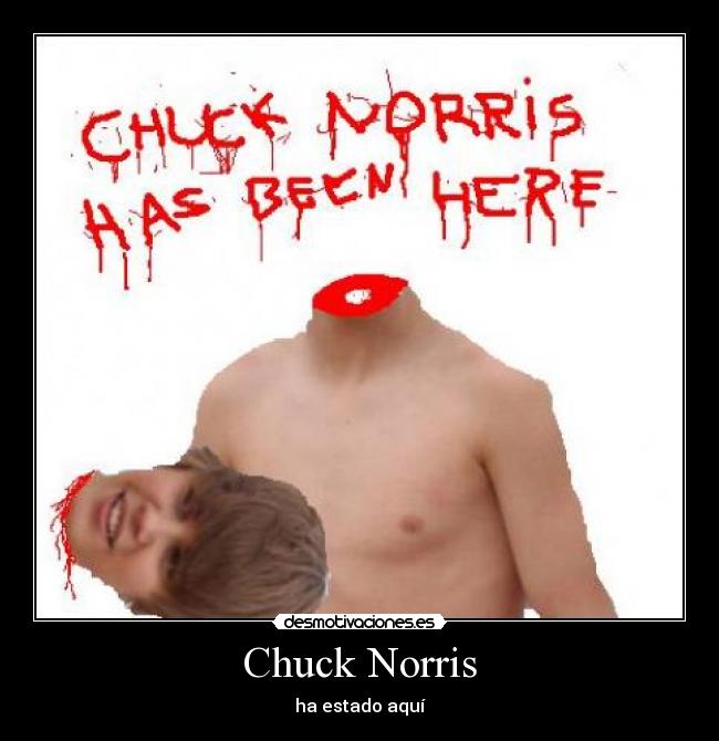 Chuck Norris - ha estado aquí