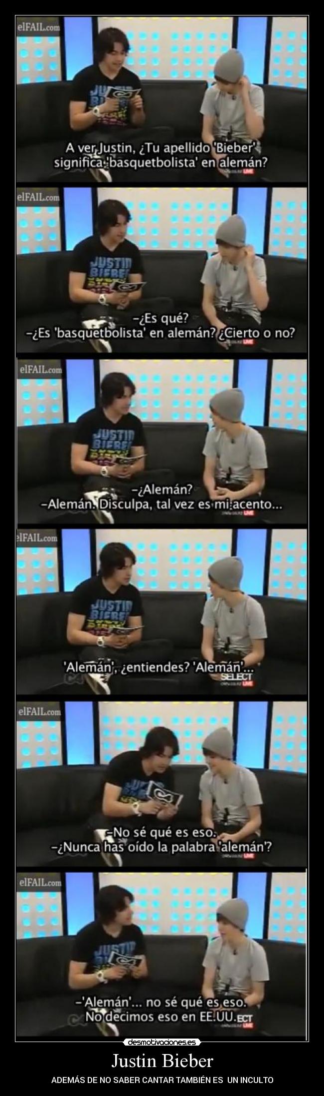 Justin Bieber - ADEMÁS DE NO SABER CANTAR TAMBIÉN ES UN INCULTO
