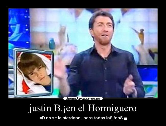justin B.¡en el Hormiguero -