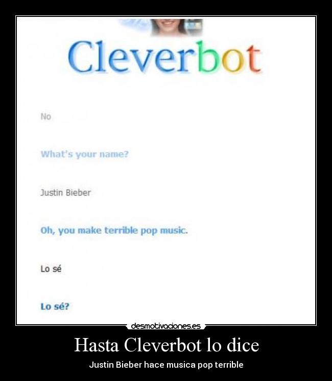 Hasta Cleverbot lo dice -
