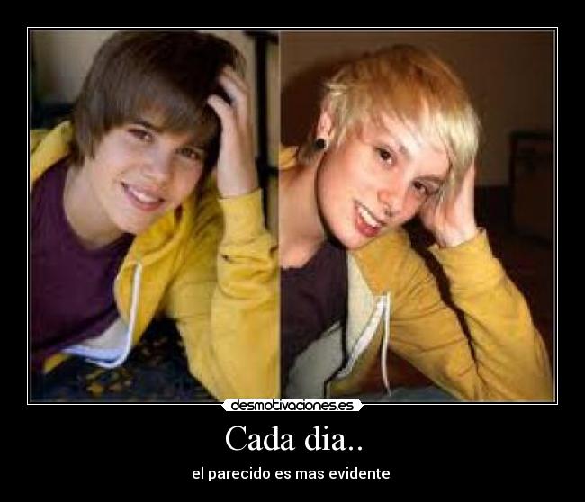 Cada dia.. - el parecido es mas evidente 
