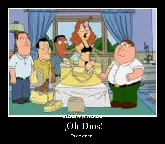 ¡Oh Dios! - Es de coco...