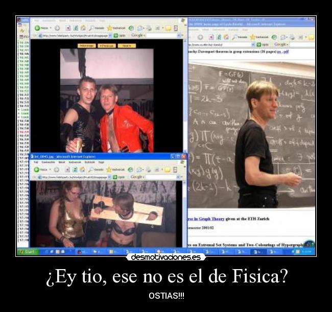 ¿Ey tio, ese no es el de Fisica? - OSTIAS!!!