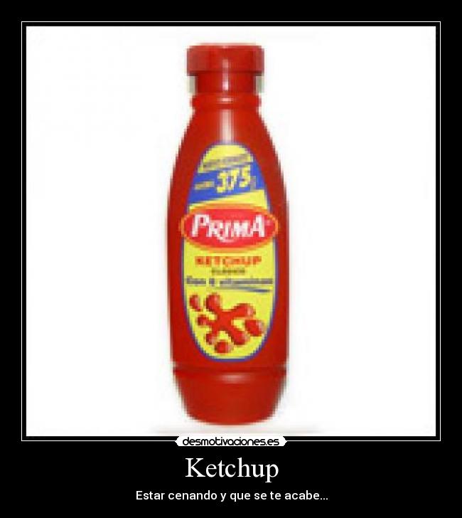 carteles que acabe ketchup desmotivaciones