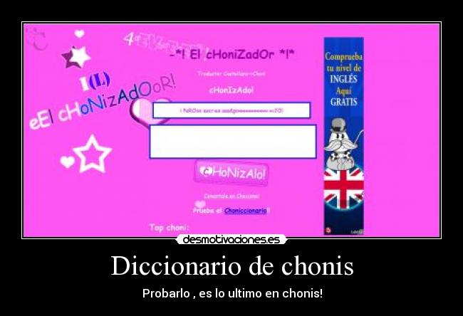 Diccionario de chonis - Probarlo , es lo ultimo en chonis!