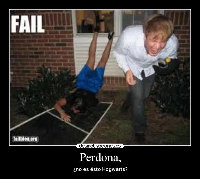 Perdona, - ¿no es ésto Hogwarts?