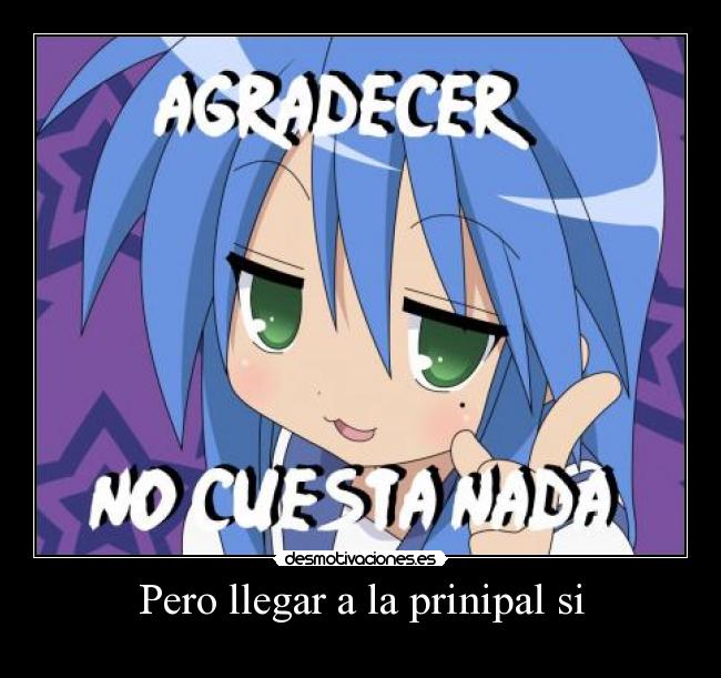 Pero llegar a la prinipal si - 