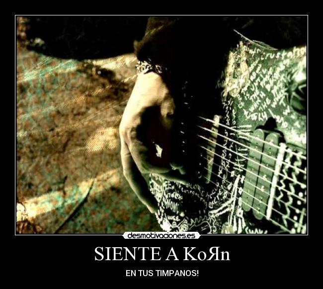 SIENTE A KoЯn -