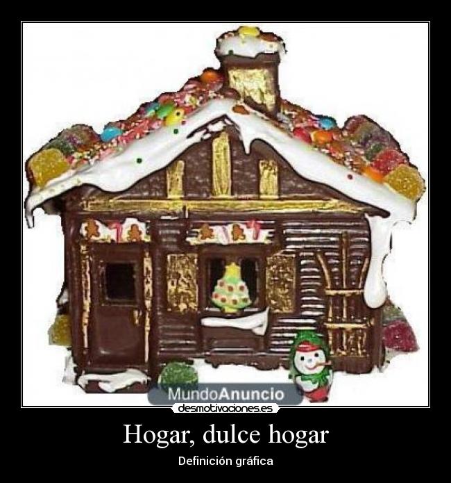 Hogar, dulce hogar -