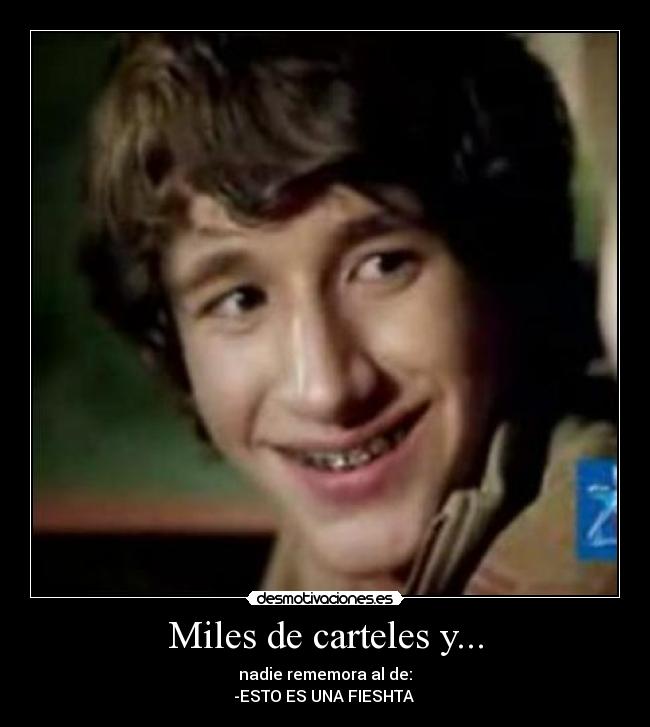 Miles de carteles y... - 