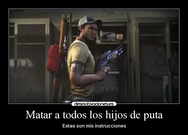 carteles allenfreeman1994 left dead ellis hijos puta zombies videojuegos desmotivaciones