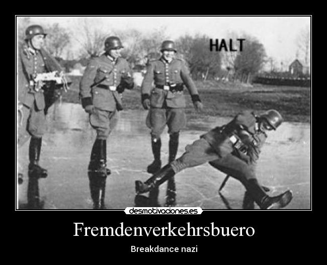 Fremdenverkehrsbuero - Breakdance nazi