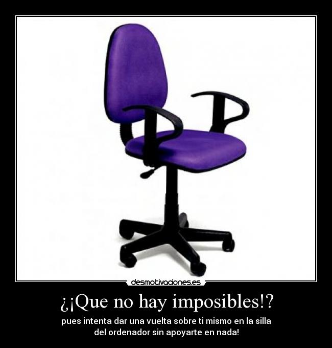 ¿¡Que no hay imposibles!? -