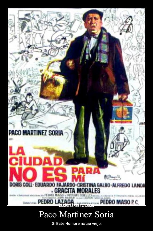 carteles paco martinez soria cine actor zapatero desmotivaciones