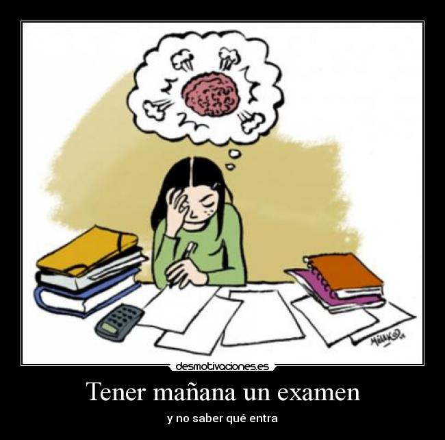 Tener mañana un examen - 