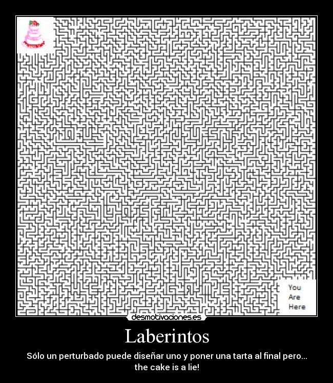 carteles laberintos cake lie desmotivaciones