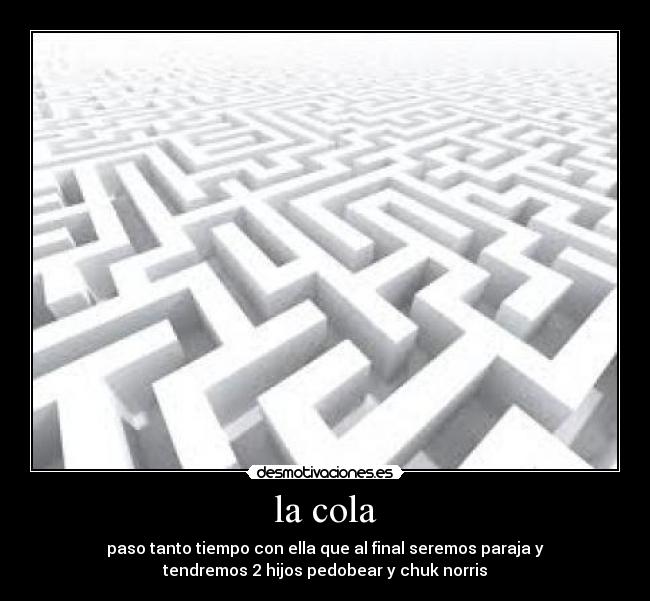 la cola -