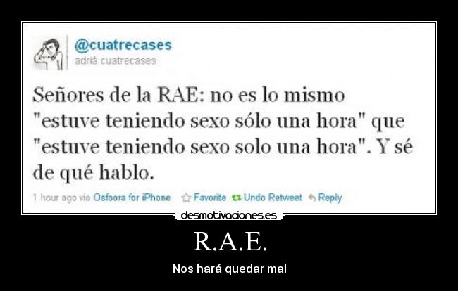 R.A.E. - Nos hará quedar mal