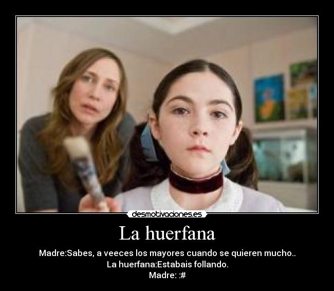 La huerfana -