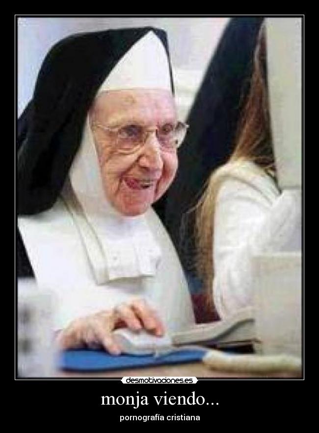 monja viendo... - pornografía cristiana