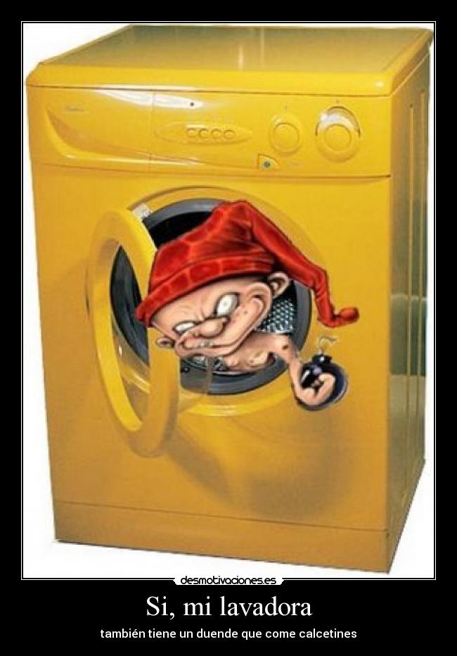 Si, mi lavadora - también tiene un duende que come calcetines